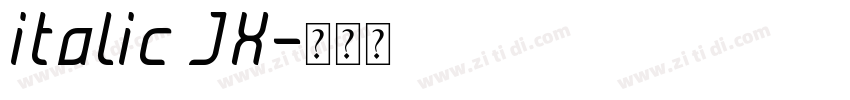italic JX字体转换 italic JX字体转换
